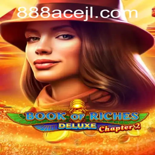 Unveiling BookofRichesDeluxeChapter2: Explore the Mystical World of 888ace