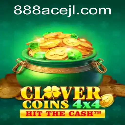 Discover the Thrills of CloverCoins4x4: New Gaming Sensation with 888ace