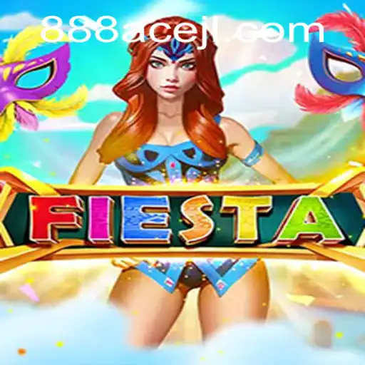 Exploring Fiesta: The Exciting World of Fiesta and 888ace