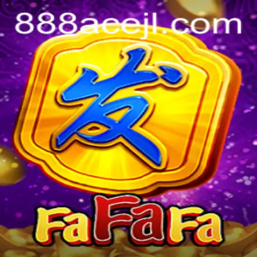 Exploring FaFaFa: The Thrilling World of 888ace