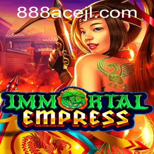 ImmortalEmpress: A Gaming Journey into the Mystic Realm with 888ace