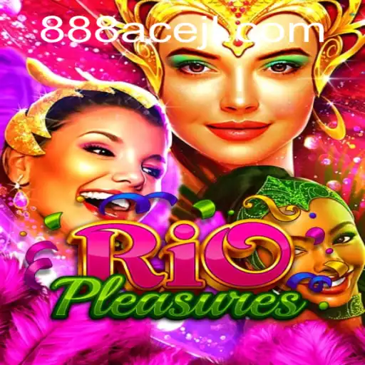 Exploring RioPleasures: The Thrilling World of 888ace